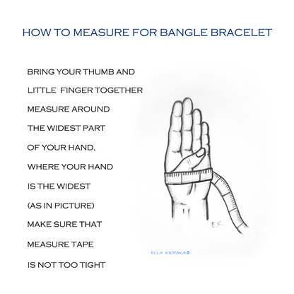 Instructional sketch on how to measure for a bangle bracelet with text and a hand picture, artist's name 'Ella Kripaka'